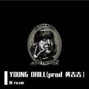 YOUNG DRILL(prod 黄吉吉）