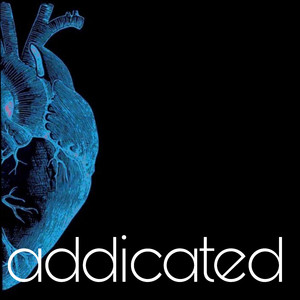 Addicated