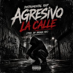 base de Rap Agresivo (La Calle )Prd. By braga rd[