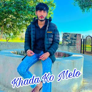 Khada Ko Melo