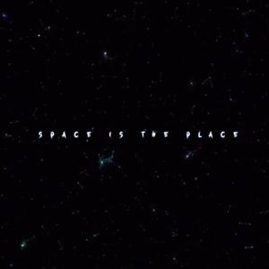 Space Is The Place