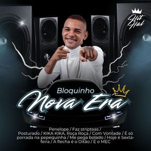 Bloquinho Nova Era: Penelope / Faz Stripteas / Posturado / Kika Kika, Roça Roça / Com Vontade / É Só Porrada na Pepequinha / Me Pega Bolado / Hoje É Sexta-Feira / A Flecha É o Oitão / É o Mec