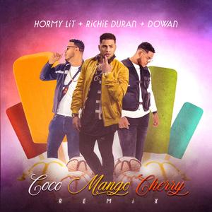 Coco Mango Cherry remix (feat. Hormy Lit & Dowan) (Remix)