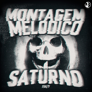 MONTAGEM MELODICO SATURNO