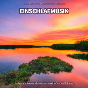 Einschlafmusik für schöne Träume