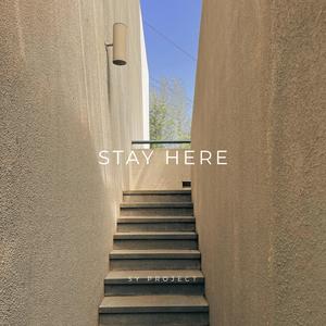 Stay Here
