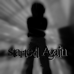 Started Again