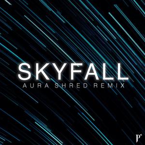Skyfall (Aura Shred Remix)