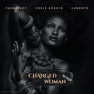 Changed Woman (feat. Chris Ardoin & J Smooth) (Remix)