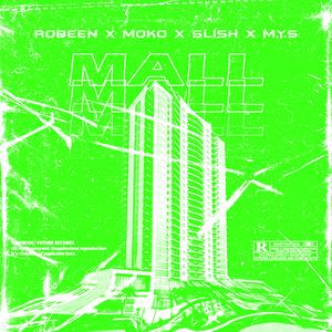 Mall (feat. Moko, Slish & M.Y.S)