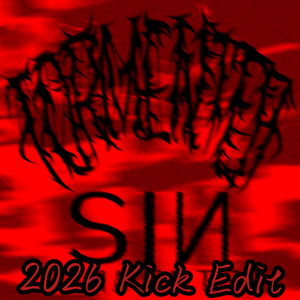 SIN (2026 KICK EDIT)