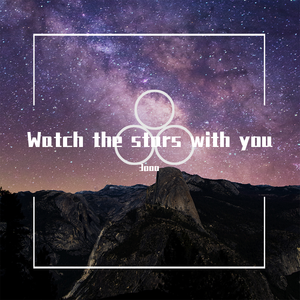 Watch the stars with you