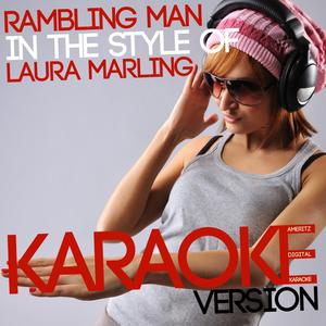 Rambling Man (In the Style of Laura Marling) [Karaoke Version]