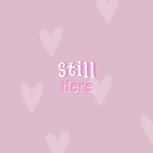Still Here