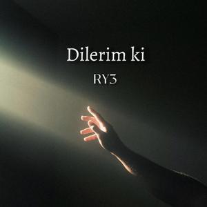 Dilerim Ki