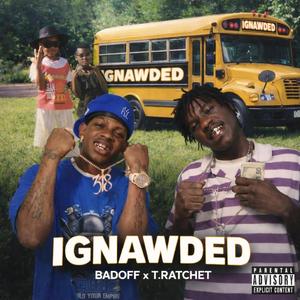 Ignawded (feat. BadOff)