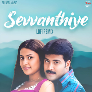Sevvanthiye - Lofi Remix