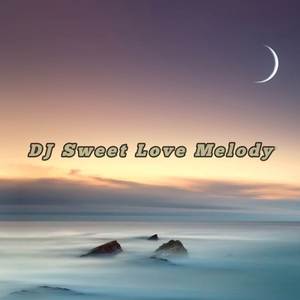 DJ Sweet Love Melody Kane