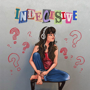 Indecisive