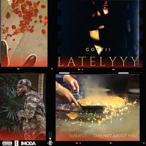 Latelyyy