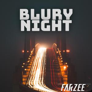 Blury Night