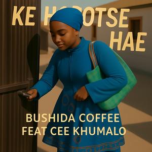 Ke Hopotse Hae (feat. Cee Khumalo & Ausi Marumo)