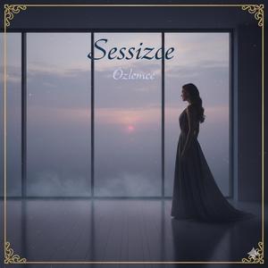 Sessizce