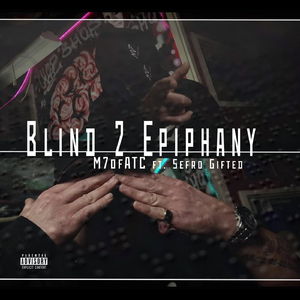 Blind 2 Epiphany (feat. Sefro Gifted)