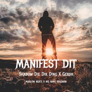 Manifest Dit (feat. Gersh)