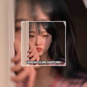 DJ TARAGAK PULANG KAMPUANG BREAKBEAT