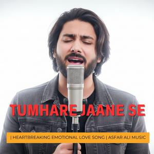 Tumhare Jaane Se
