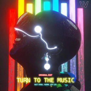 Turn To The Music (Original Edit)