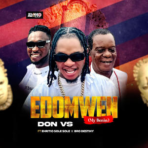 Edomwen (My Benin) [feat. Ehritio Sole Sole & Bro Destiny]