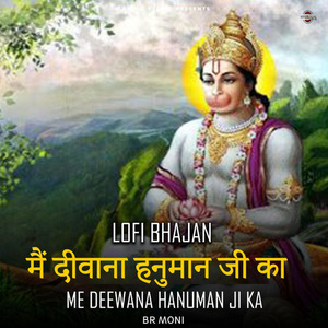 Me Deewana Hanuman Ji Ka (lofi remix)