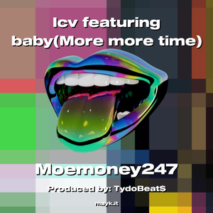 Icv featuring baby(More more time)