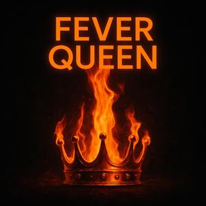 Fever queen