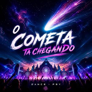 O cometa ta chegando