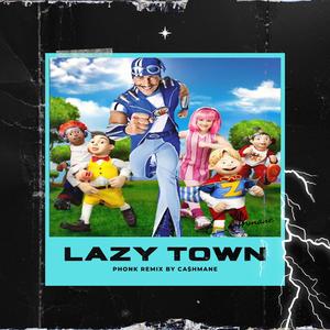 Lazy Town (We are Number One) (Phonk Version )