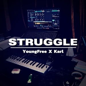 STRUGGLE