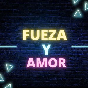Fuerza y amor