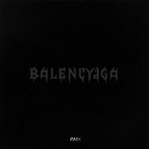 BALENCYAGA RMX (feat. Nelè)