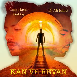 Kan Ve Revan (feat. Dj Ali Emre)