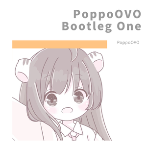 You are for a Perfect time（PoppoOVO Bootleg）（翻自 Surge Sounds）