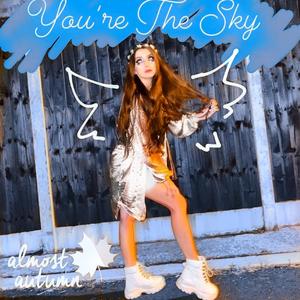 You're the Sky