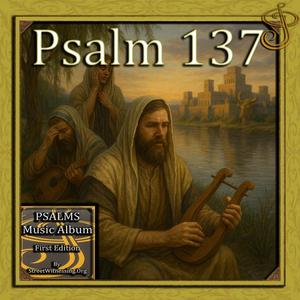 Psalm 137 (from Psalms Music Album First Edition)