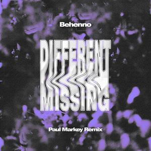 Different/Missing (Paul Markey Remix) (Paul Markey Remix)