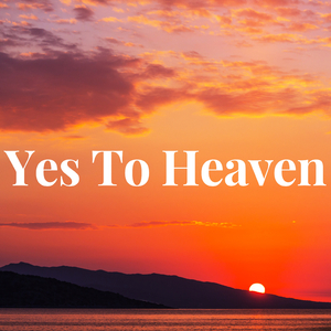 Yes To Heaven