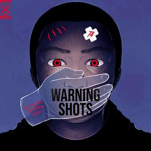 Warning Shots (feat. The North Shore, emptychest & casperrr)