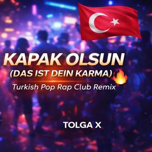 Kapak Olsun (Das ist dein Karma)