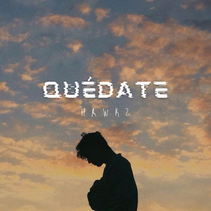 Quédate